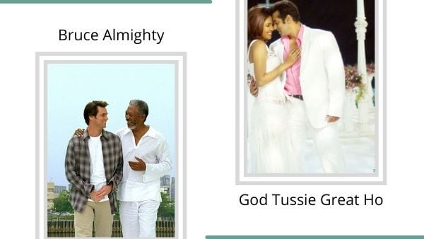 God Tussie Great Ho (2008) – Bruce Almighty (2003)