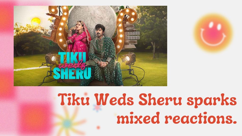 Tiku Weds Sheru sparks mixed reactions.