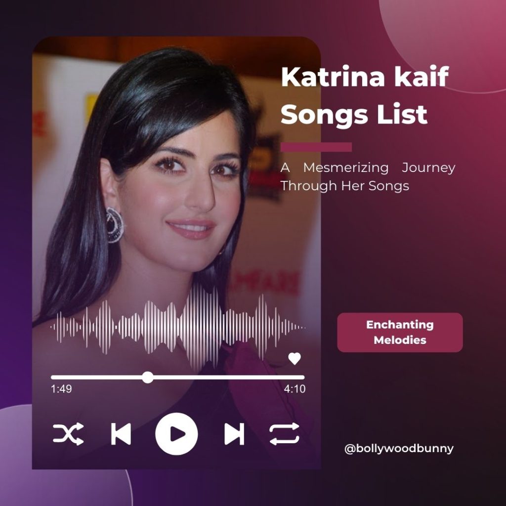 Katrina kaif Songs List